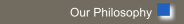 Our Philosophy